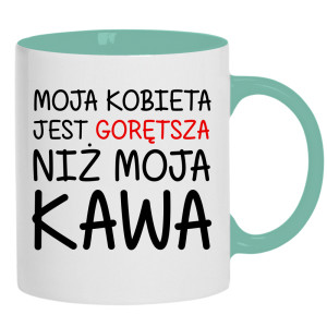 Kobieta jest gorętsza niż moja kawa