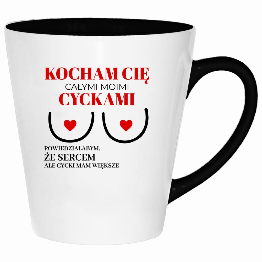 Kocham Cię całymi moimi cyckami kubek latte