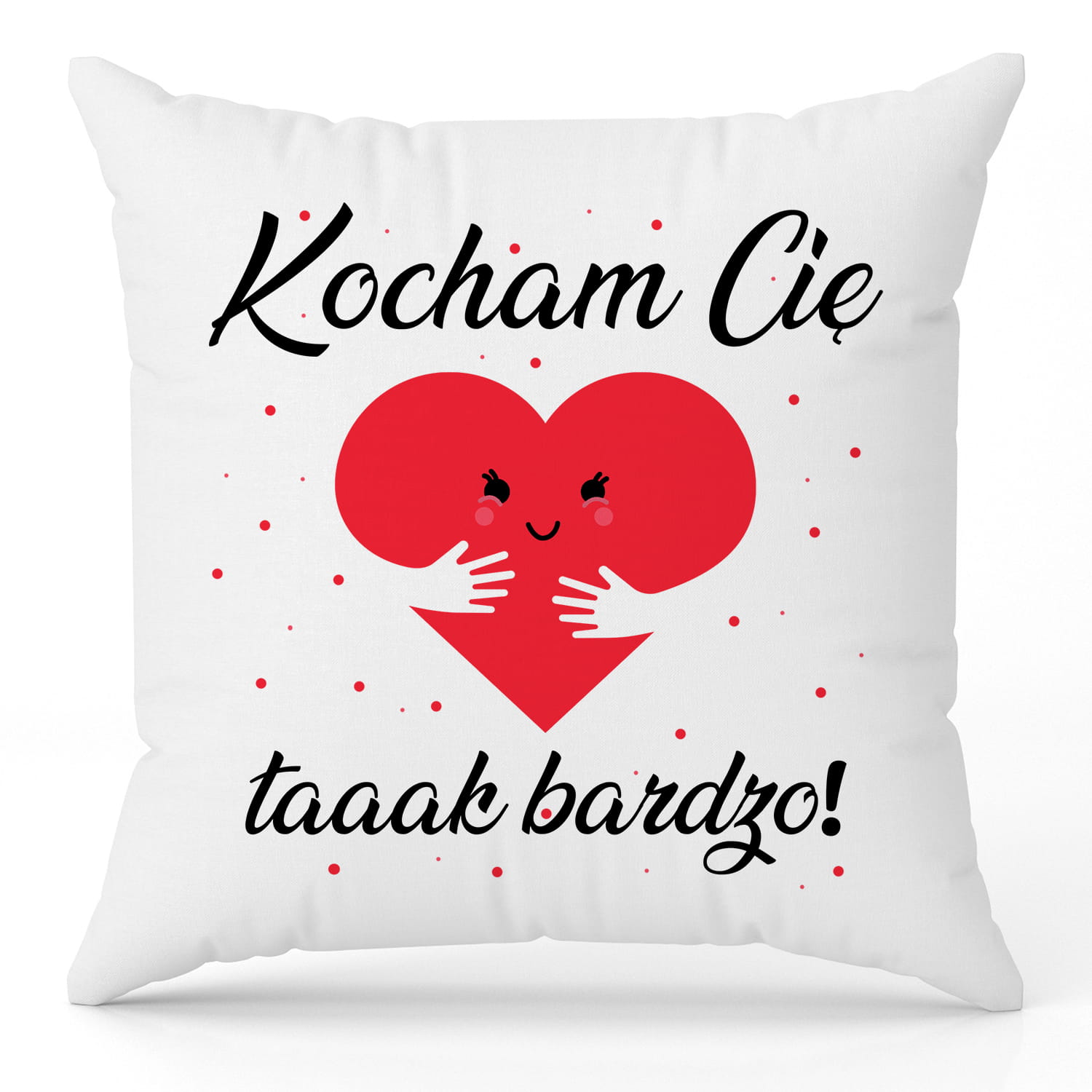 Kocham Cię taaak bardzo poduszka