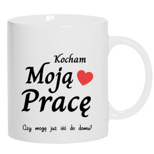 Kocham moją pracę