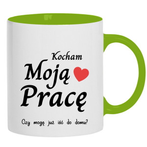 Kocham moją pracę