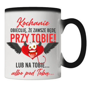 Kochanie, obiecuję, że zawsze będę przy Tobie