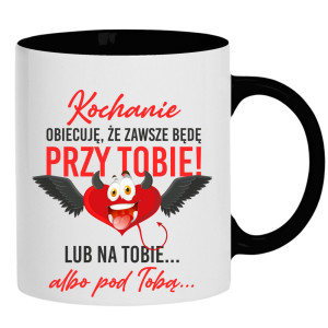 Kochanie, obiecuję, że zawsze będę przy Tobie