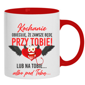 Kochanie, obiecuję że zawsze będę przy tobie