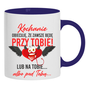 Kochanie, obiecuję, że zawsze będę przy Tobie