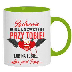 Kochanie, obiecuję, że zawsze będę przy Tobie