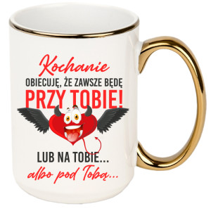 Kochanie, obiecuję, że zawsze będę przy Tobie
