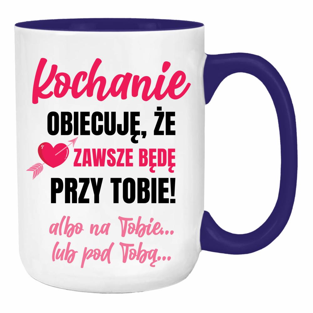 Kochanie, obiecuję, że zawsze będę duży kubek ucho kolor kolor navy