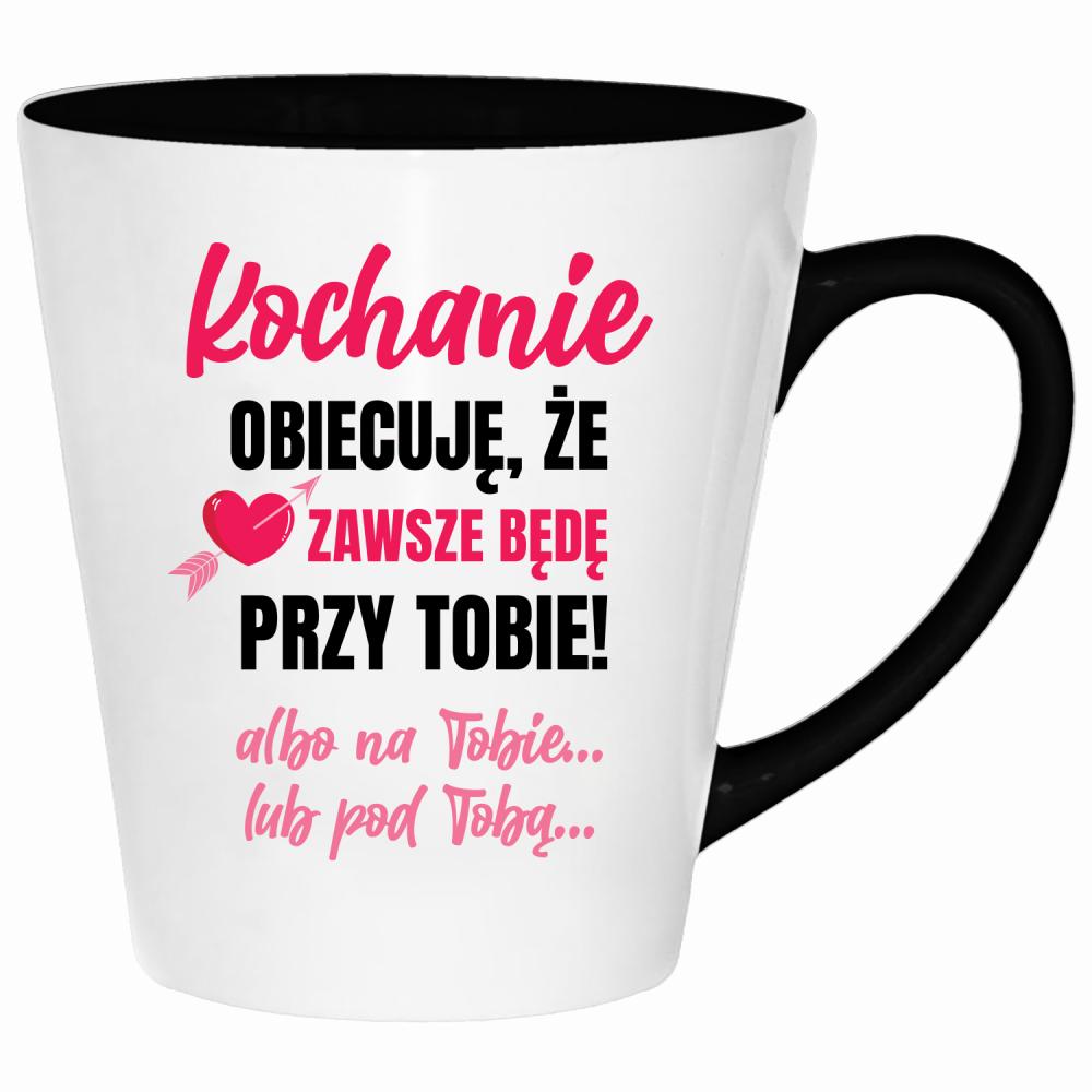 Kochanie, obiecuję, że zawsze będę kubek latte kolor miętowo zielony