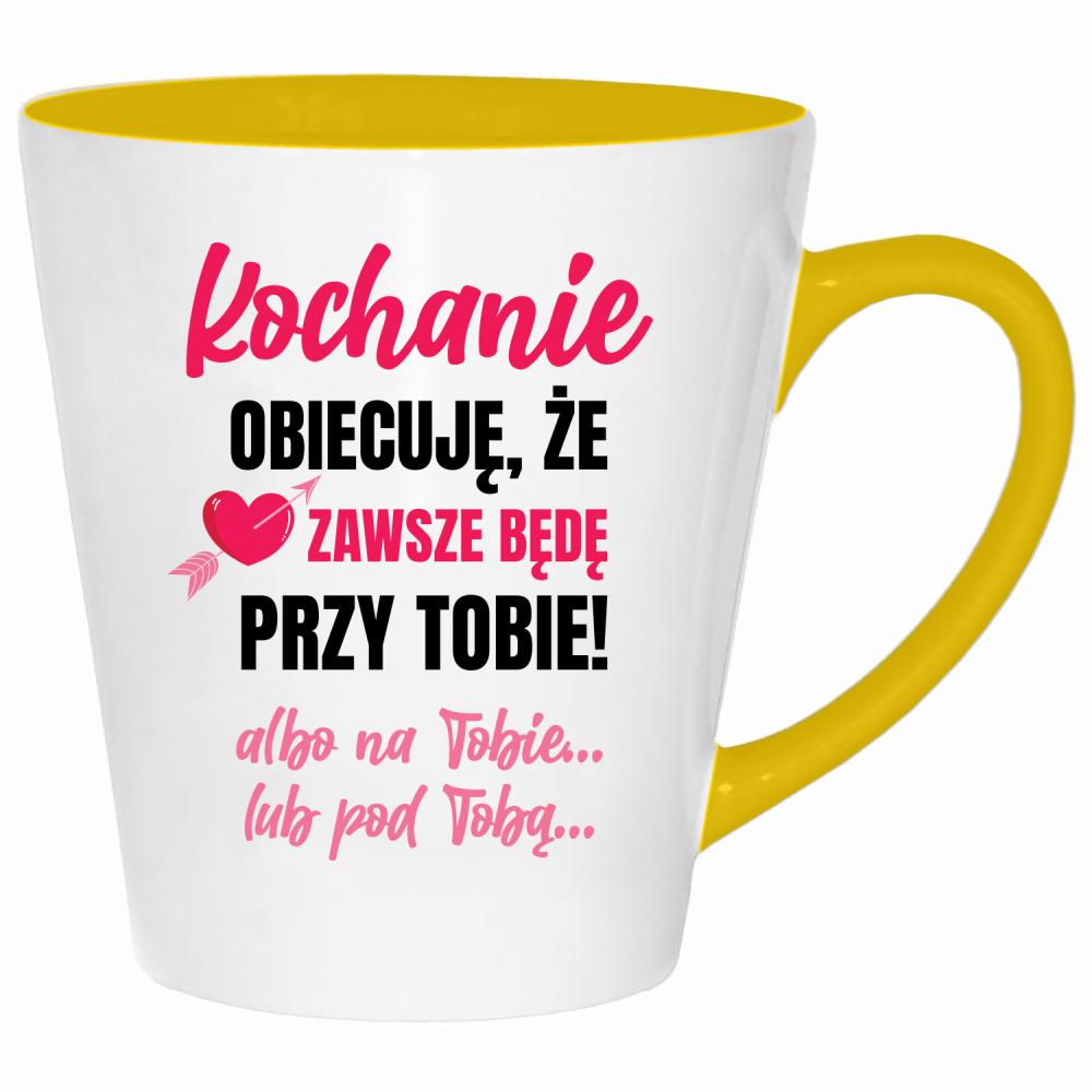 Kochanie, obiecuję, że zawsze będę kubek latte kolor żółtyy