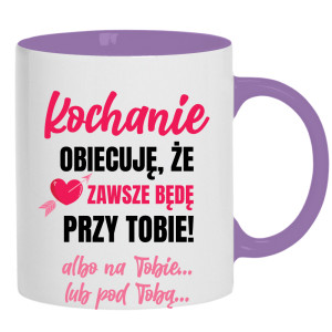 Kochanie, obiecuję, że zawsze będę