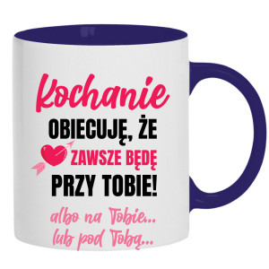 Kochanie, obiecuję, że zawsze będę