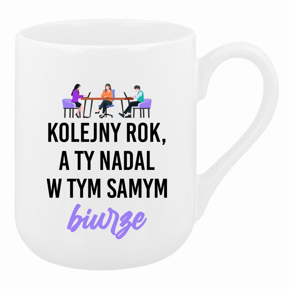 Kolejny rok, a Ty nadal w tym samym biurze kubek coffee kolor biały