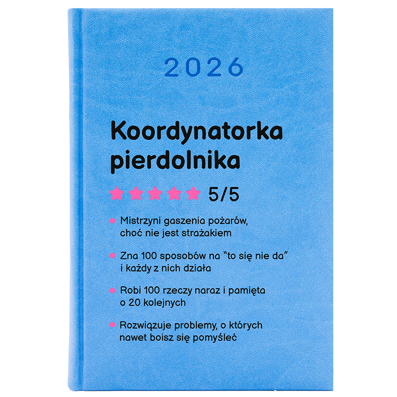 Koordynatorka pierdolnika kalendarz książkowy a5 2026 kolor błękitny