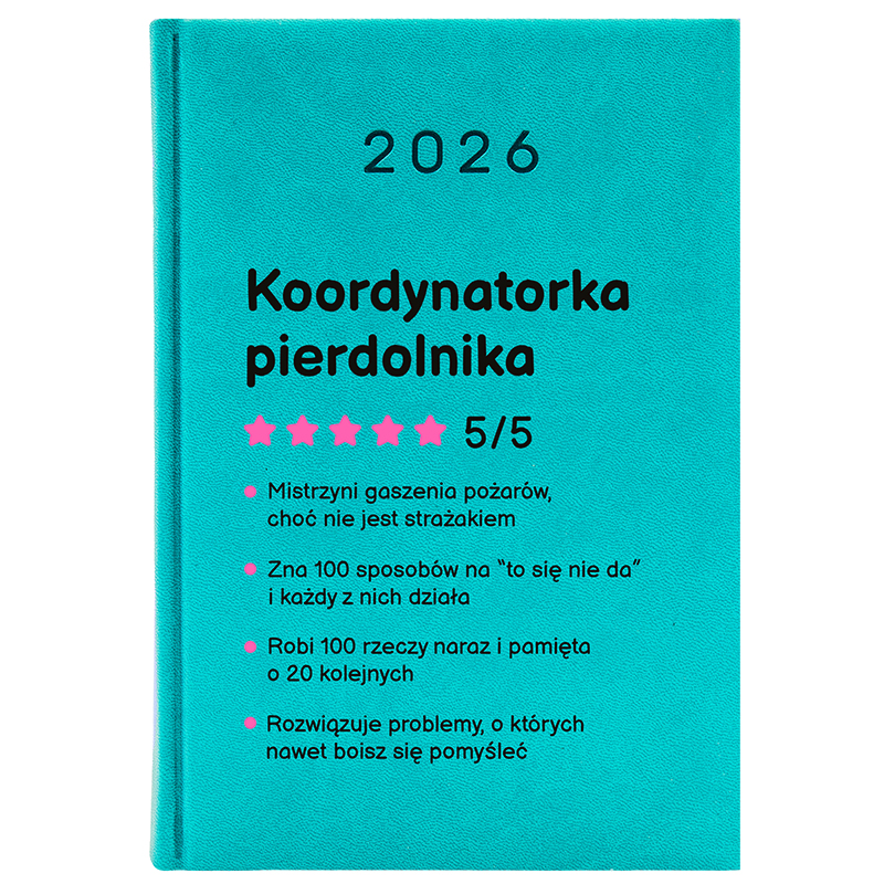 Koordynatorka pierdolnika kalendarz książkowy a5 2026 kolor turkusowe