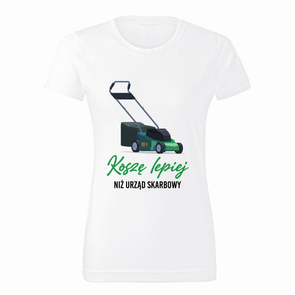 Koszę Lepiej Niż Urząd Skarbowy koszulka damska