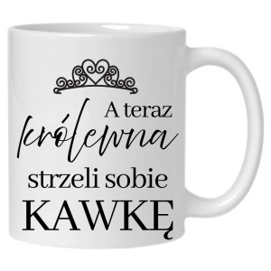 Królewna strzeli Kawe