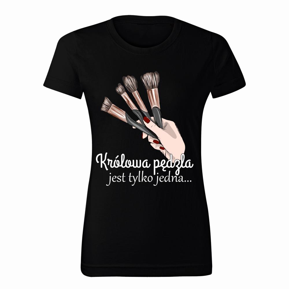 KRÓLOWA PĘDZLA JEST TYLKO koszulka damska