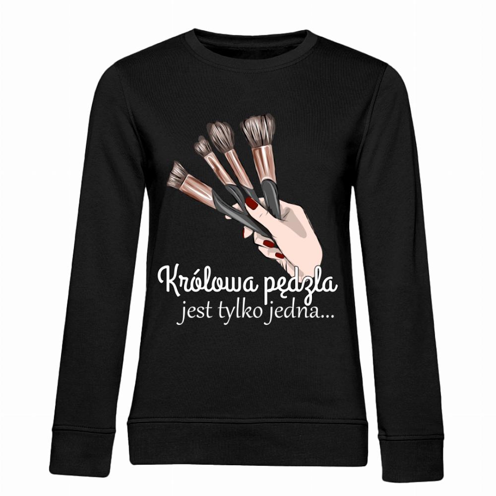 KRÓLOWA PĘDZLA JEST TYLKO bluza damska bez kaptura