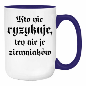 Kto nie ryzykuje, ten nie je ziemniaków