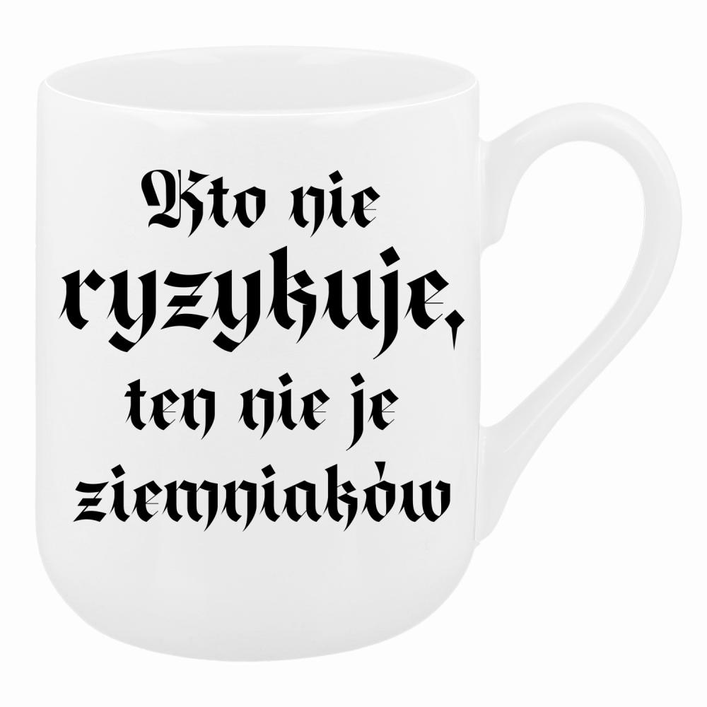 Kto nie ryzykuje, ten nie je ziemniaków kubek coffee kolor biały