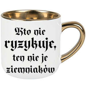 Kto nie ryzykuje, ten nie je ziemniaków