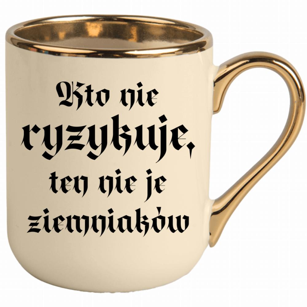 Kto nie ryzykuje, ten nie je ziemniaków kubek elegant kremowy kolor turkusowy