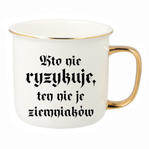 Kto nie ryzykuje, ten nie je ziemniaków