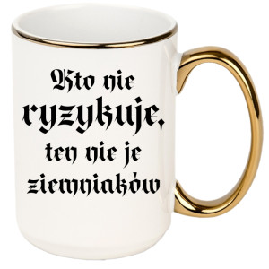 Kto nie ryzykuje, ten nie je ziemniaków