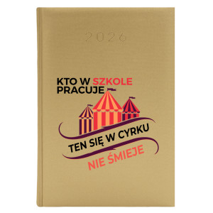 Kto w szkole pracuje, ten się w cyrku nie śmieje