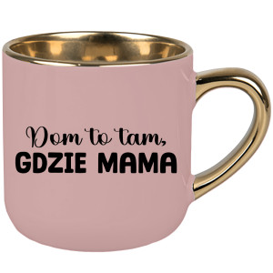 Kubek Dom to tam, gdzie mama