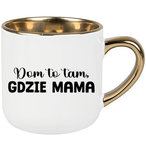 Kubek Dom to tam, gdzie mama