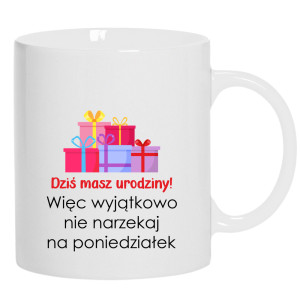 Kubek Dziś masz urodziny