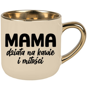 Kubek Mama działa na kawie i miłości