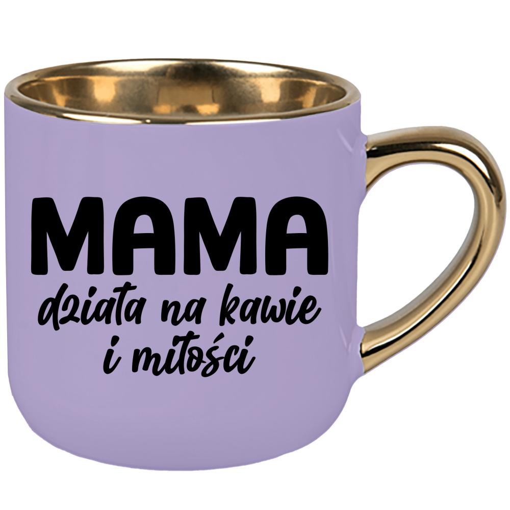 Kubek Mama działa na kawie i miłości kubek elegant duży kolor pastelowy fiolet