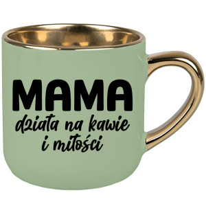 Kubek Mama działa na kawie i miłości