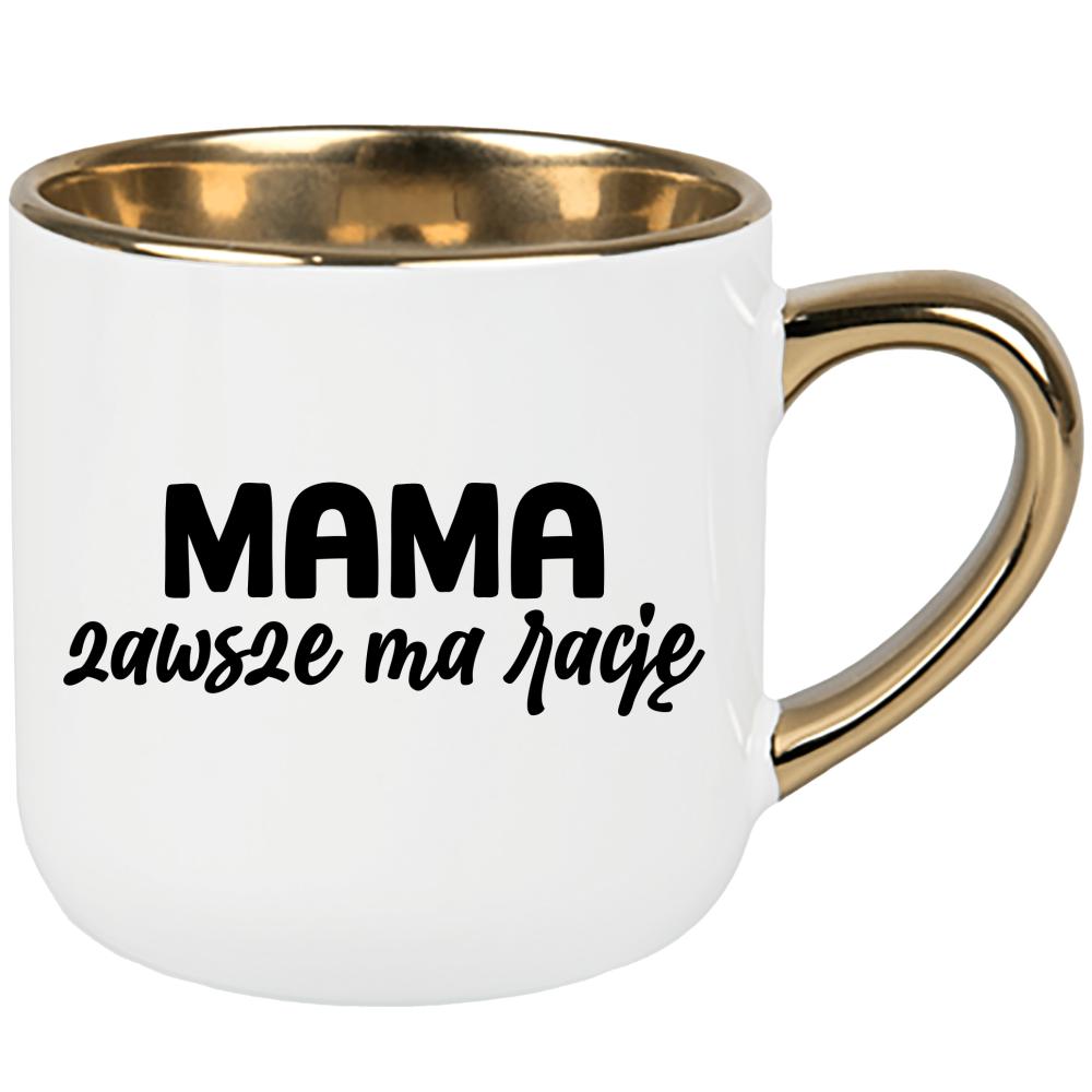 Kubek Mama zawsze ma rację kubek elegant duży