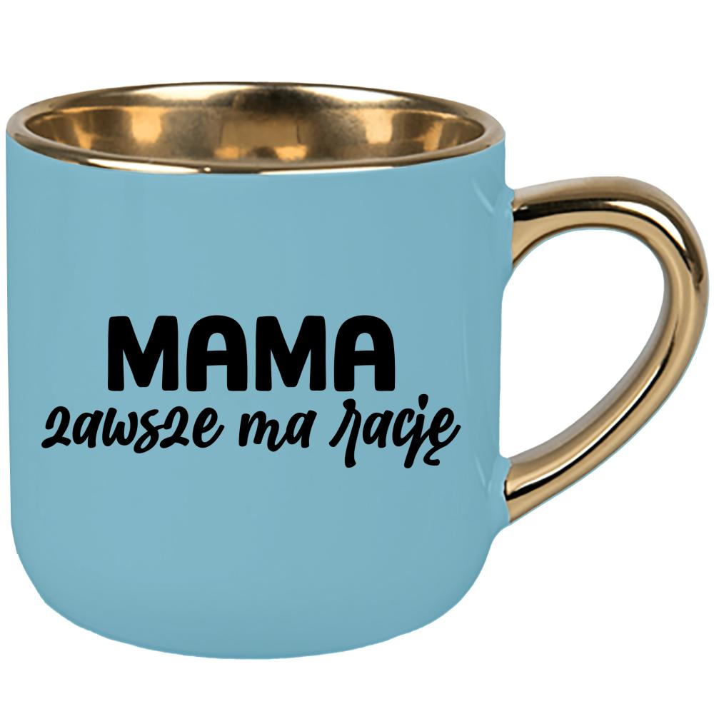 Kubek Mama zawsze ma rację kubek elegant duży kolor niebieski 2