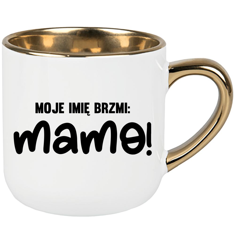 Kubek Moje imię brzmi Mama kubek elegant duży