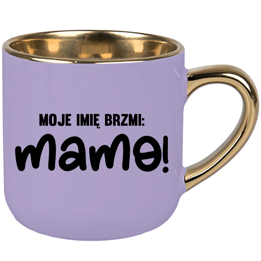 Kubek Moje imię brzmi Mama kubek elegant duży kolor pastelowy fiolet