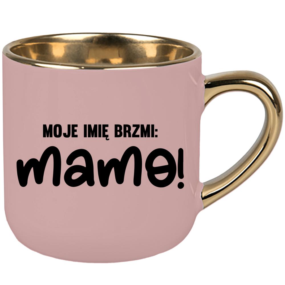 Kubek Moje imię brzmi Mama kubek elegant duży kolor różowawo-szary