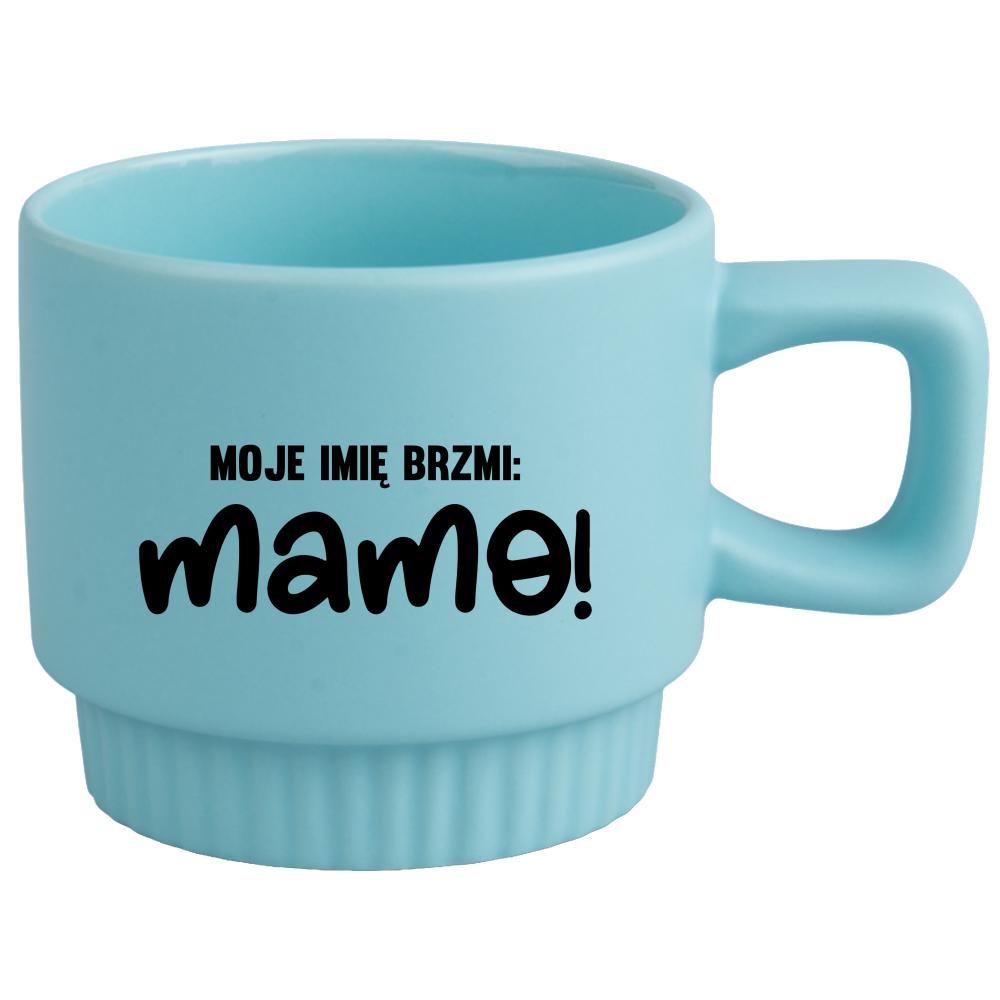 Kubek Moje imię brzmi Mama kubek ryflowany niebieski
