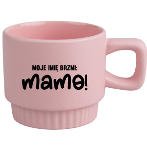 Kubek Moje imię brzmi Mama