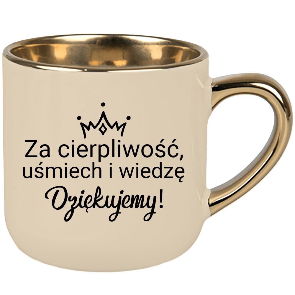 Kubek Za cierpliwość, uśmiech i wiedzę kubek elegant duży kolor kremowy