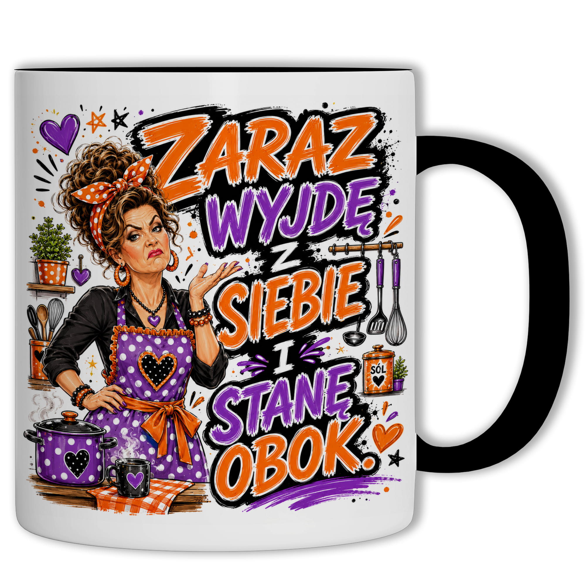 Kubek Zaraz wyjdę z siebie i stanę obok kubek ucho kolor kolor czarnyy