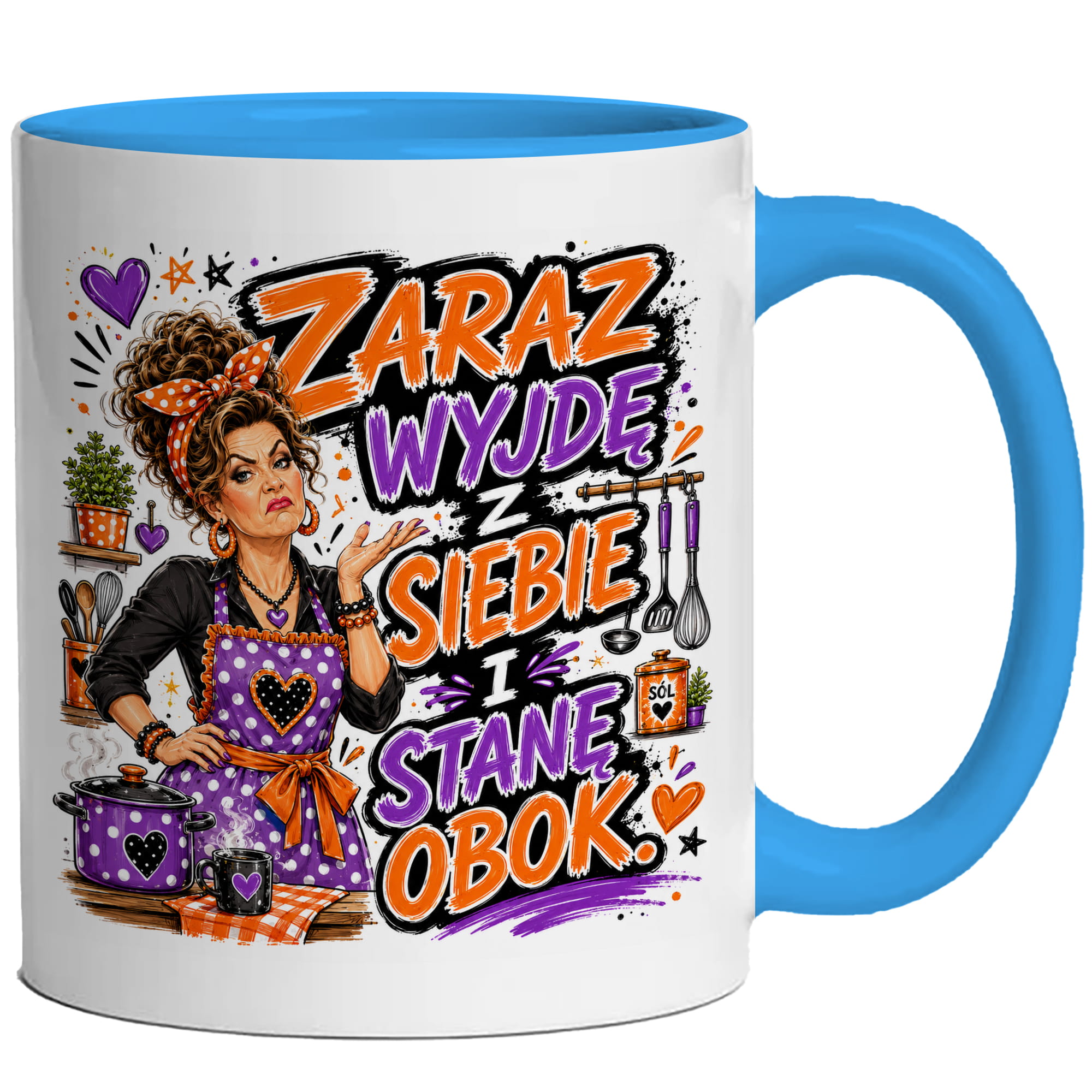 Kubek Zaraz wyjdę z siebie i stanę obok kubek ucho kolor kolor jasnoniebieski