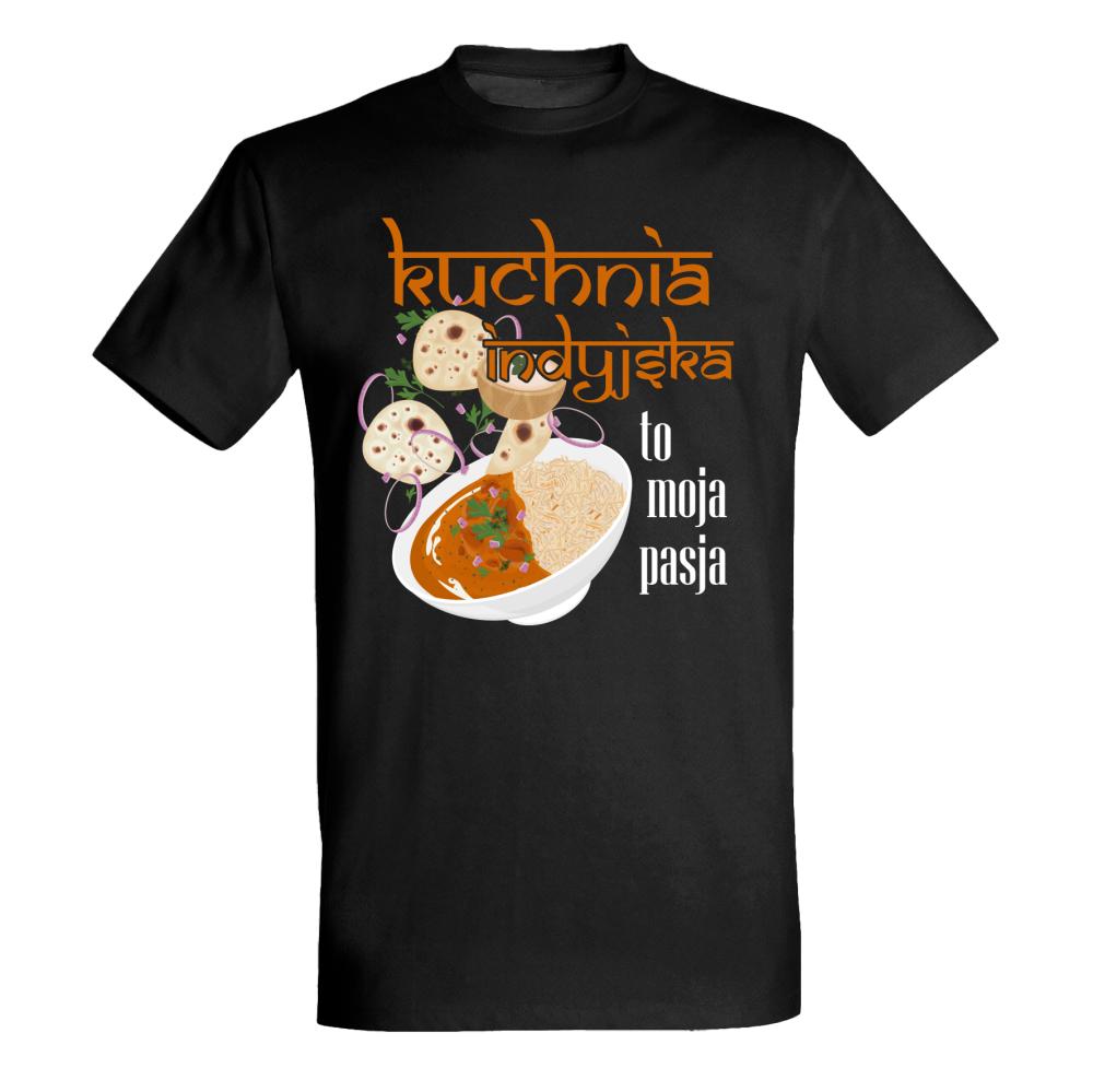 Kuchnia indyjska to moja pasja koszulka męska