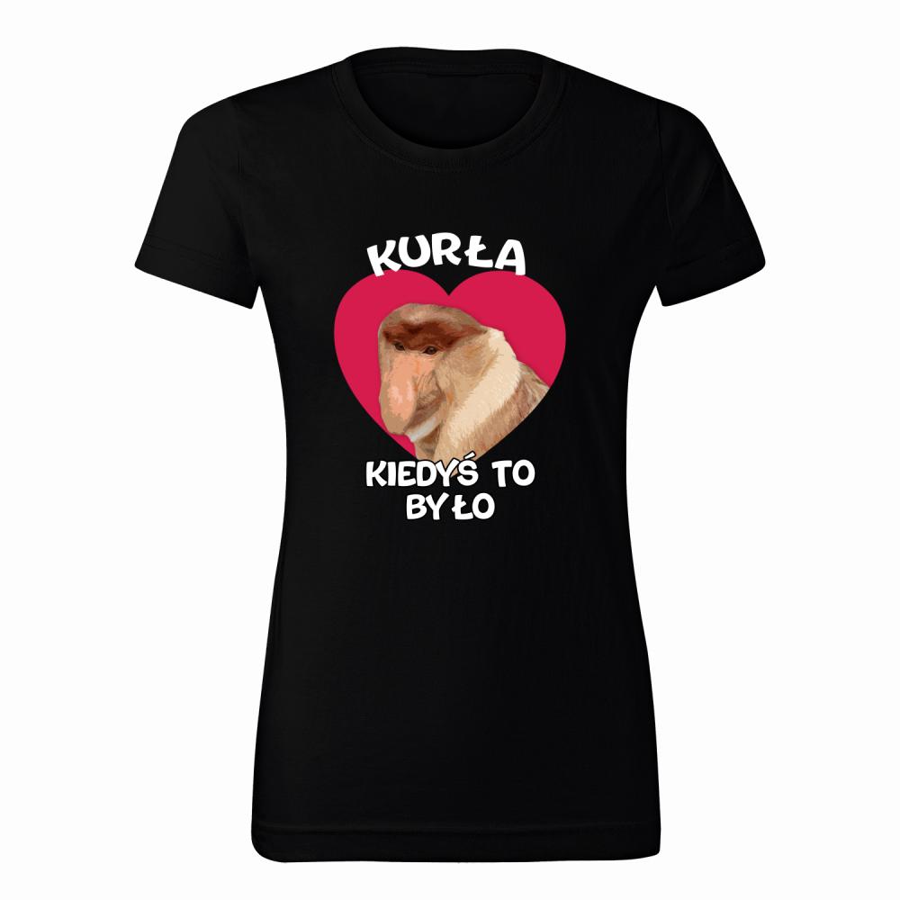 Kurła, kiedyś to było! koszulka damska