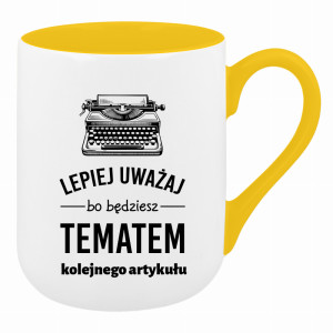 LEPIEJ UWAŻAJ BO BĘDZIESZ TEMATEM