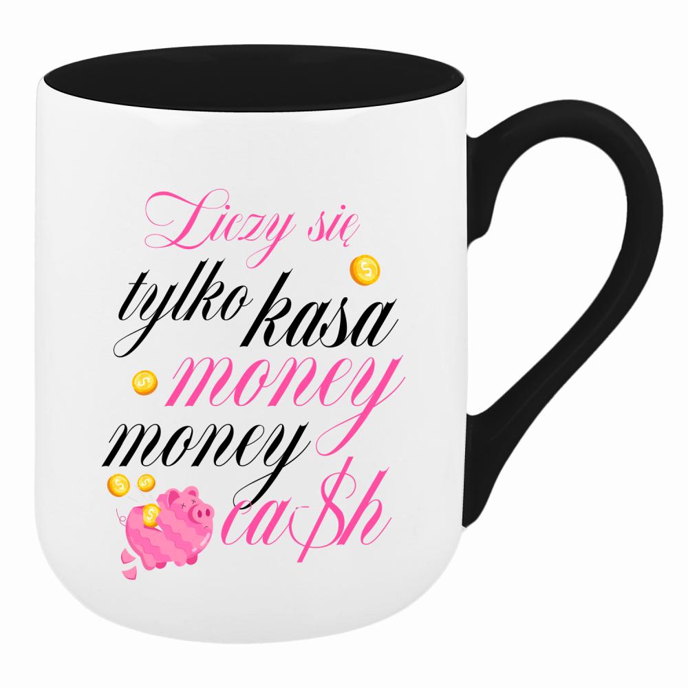 Liczy się tylko kasa, money, money, cash kubek coffee